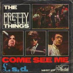 The Pretty Things : Come See Me - L.S.D.